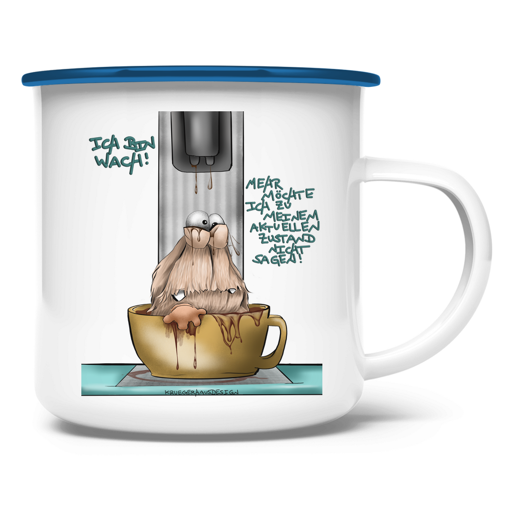Emaille Tasse Ich bin wach! Mehr möchte ich zu meinem aktuellen…