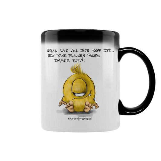 Zaubertasse Egal wie voll der Kopf ist... Ein paar Flausen passen ...