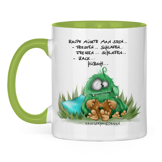 Tasse zweifarbig Raupe müsste man sein... Fressen.. Schlafen.. Zack... Hübsch