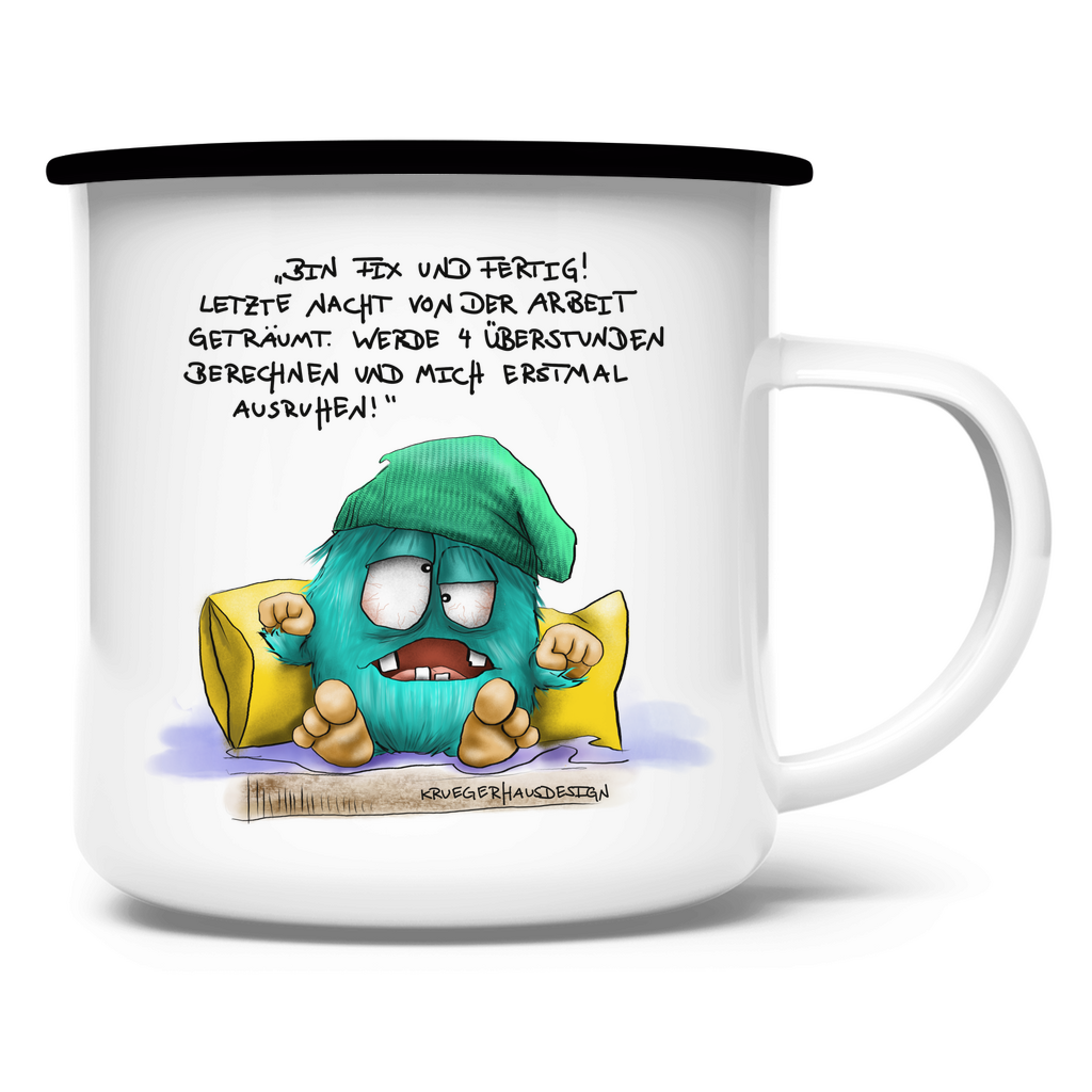 Emaille Tasse Bin fix und fertig. Habe letzte Nacht von der Arbeit …
