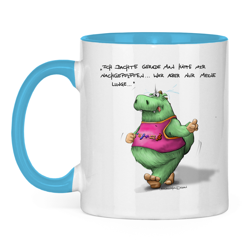 Tasse zweifarbig Ich dachte gerade man hätte mir nachgepfiffen...War...
