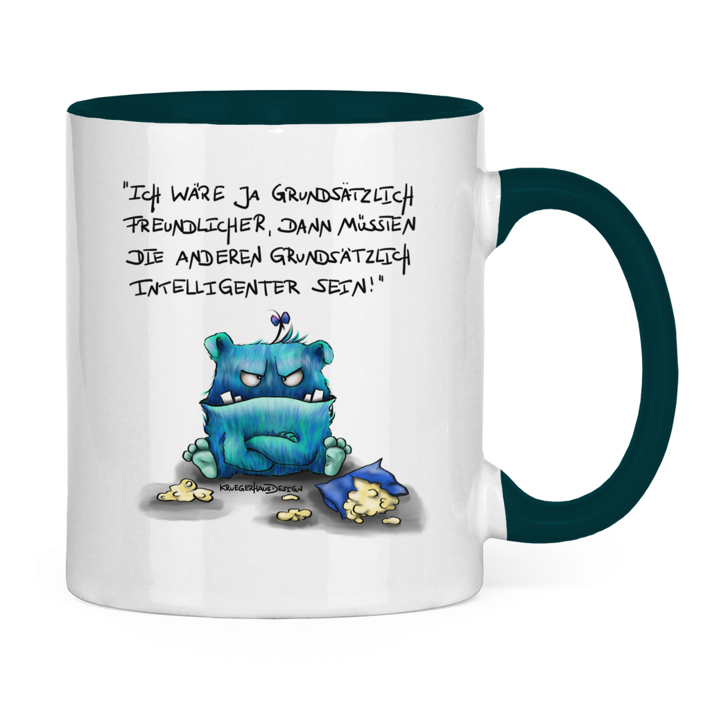 Tasse zweifarbig Ich wäre ja grundsätzlich freundlicher, dann müssten die ...