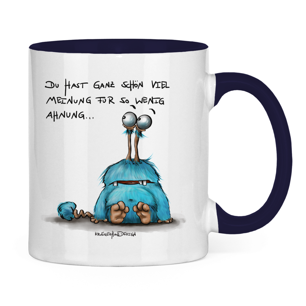 Tasse zweifarbig Du hast ganz schön viel Meinung für so wenig Ahnung...
