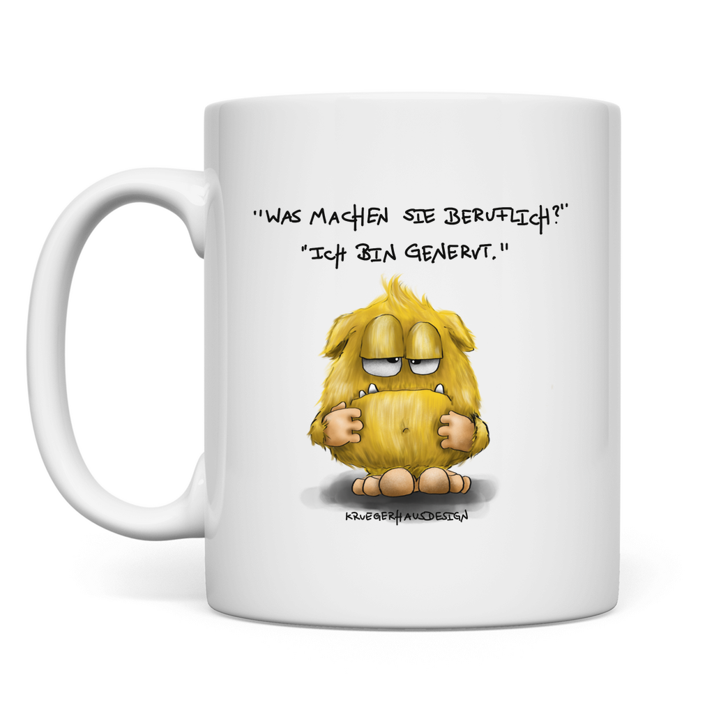 Tasse Was machen Sie beruflich? Ich bin genervt.