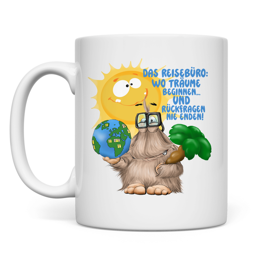 Tasse Das Reisebüro: Wo Träume beginnen und Rückfragen nie enden!
