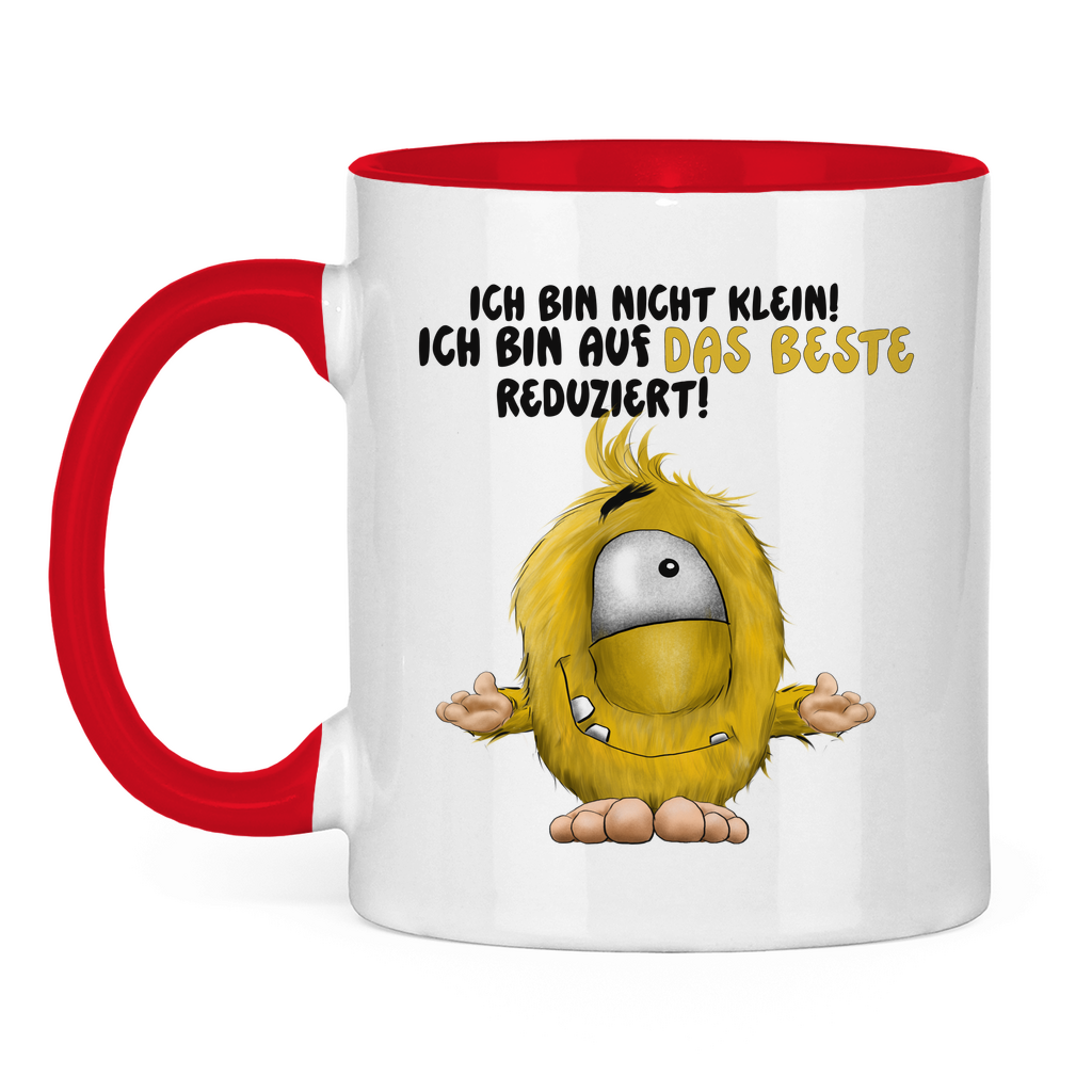 Tasse zweifarbig Ich bin nicht klein! Ich bin auf das Beste reduziert!