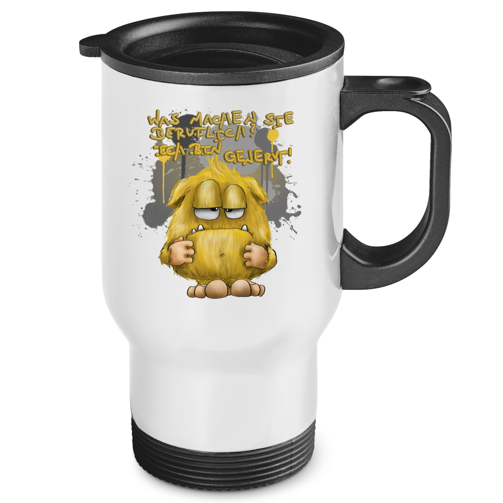 Edelstahl-Thermobecher Was machen Sie beruflich? Ich bin genervt!