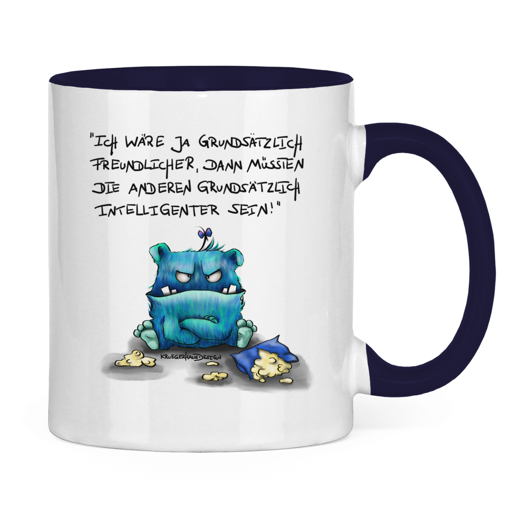 Tasse zweifarbig Ich wäre ja grundsätzlich freundlicher, dann müssten die ...