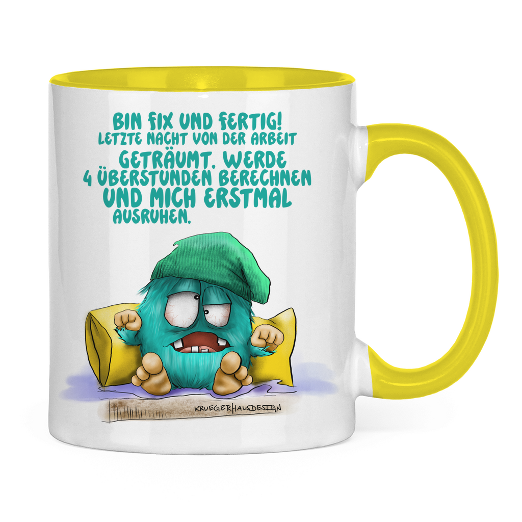 Tasse zweifarbig Bin fix und fertig! Letzte Nacht von der Arbeit…