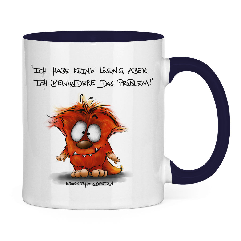 Tasse zweifarbig Ich habe keine Lösung aber ich bewundere das Problem!