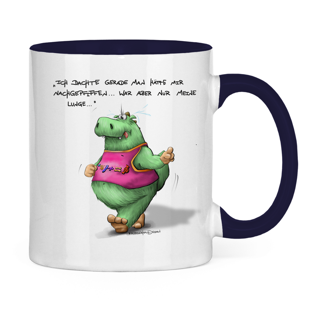 Tasse zweifarbig Ich dachte gerade man hätte mir nachgepfiffen...War...