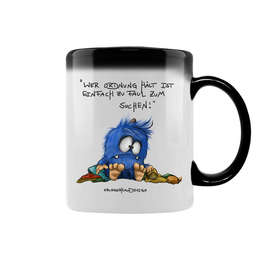 Zaubertasse Wer Ordnung halt ist einfach zu faul zum Suchen!