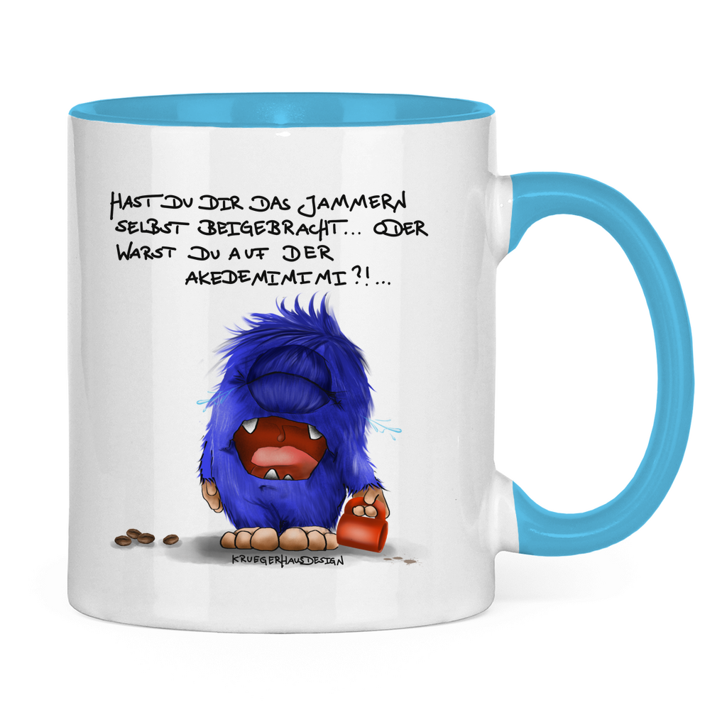Tasse zweifarbig Hast du dir das Jammern selbst beigebracht...