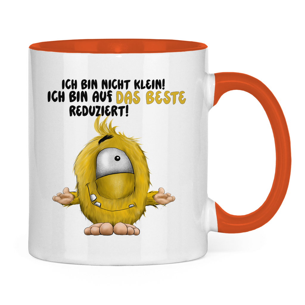 Tasse zweifarbig Ich bin nicht klein! Ich bin auf das Beste reduziert!