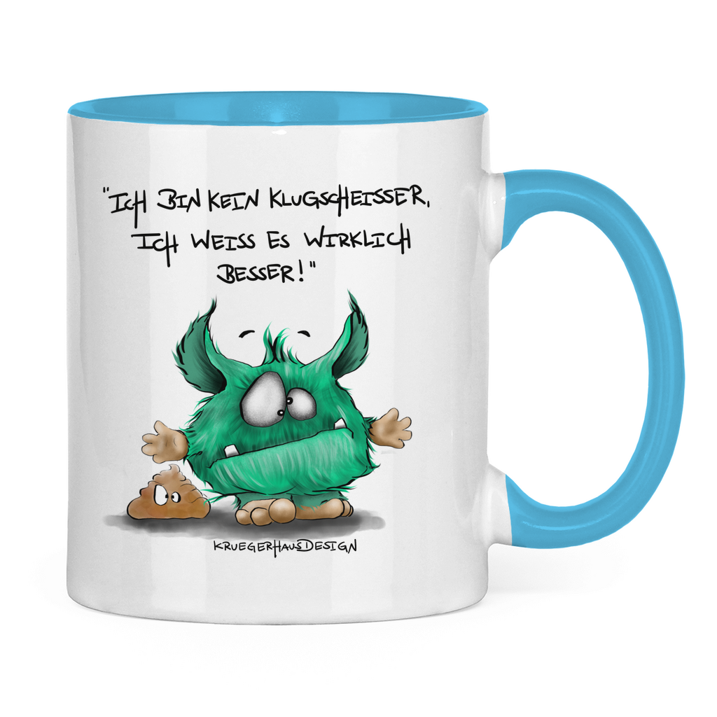 Tasse zweifarbig Ich bin kein Klugscheisser, ich weiß es wirklich besser!
