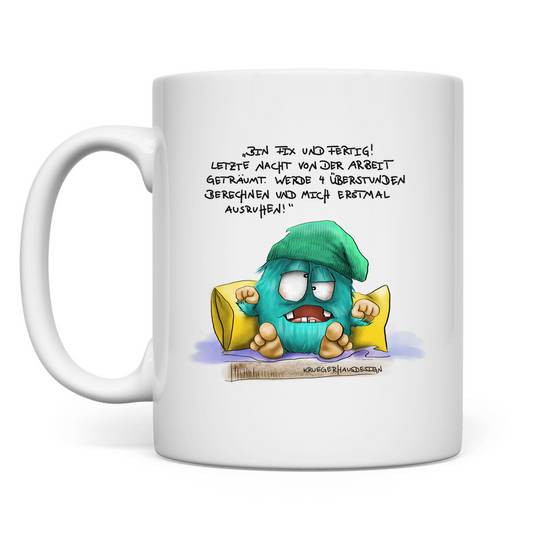 Tasse Bin fix und fertig. Habe letzte Nacht von der Arbeit …