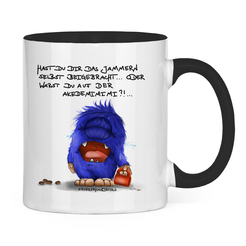 Tasse zweifarbig Hast du dir das Jammern selbst beigebracht...