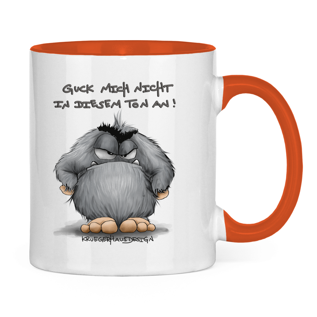 Tasse zweifarbig Guck mich nicht in diesem Ton an!