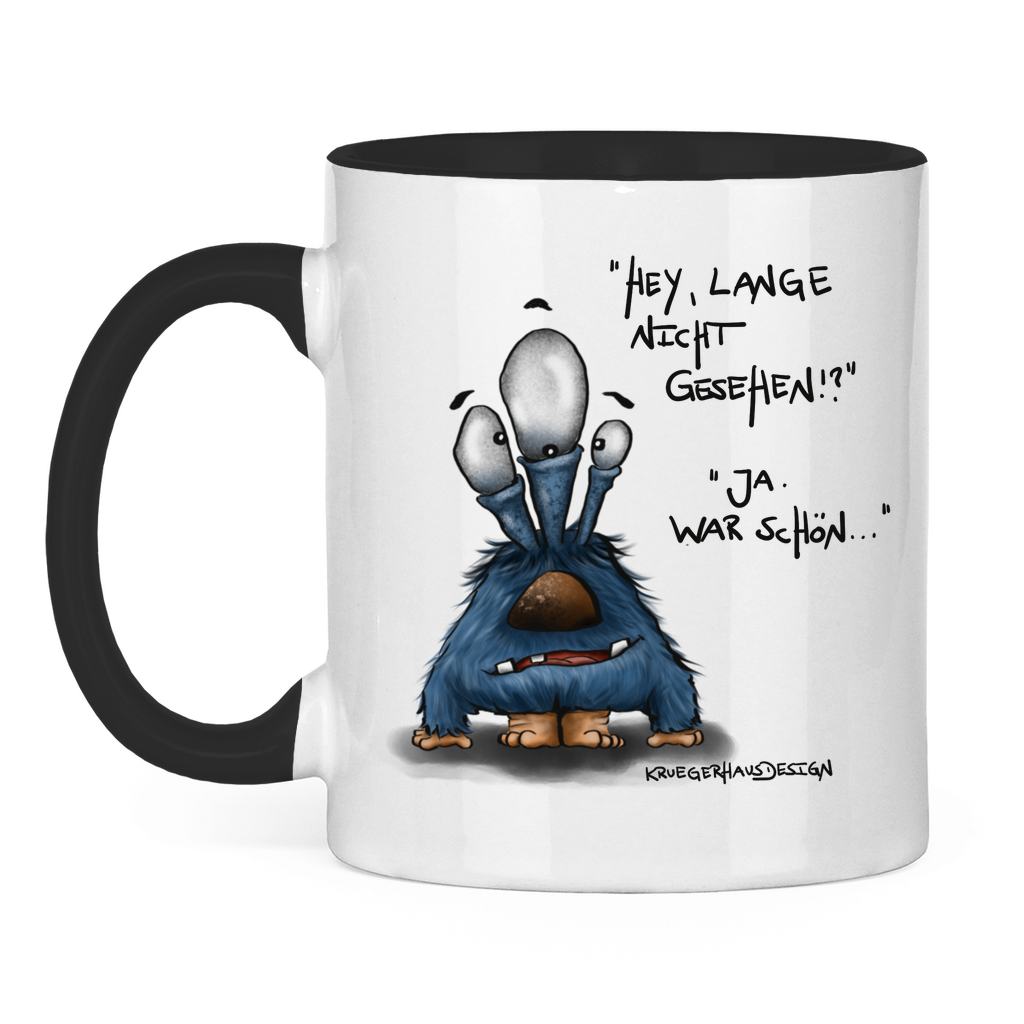 Tasse zweifarbig Hey, lange nicht gesehen!? Ja, war schön...