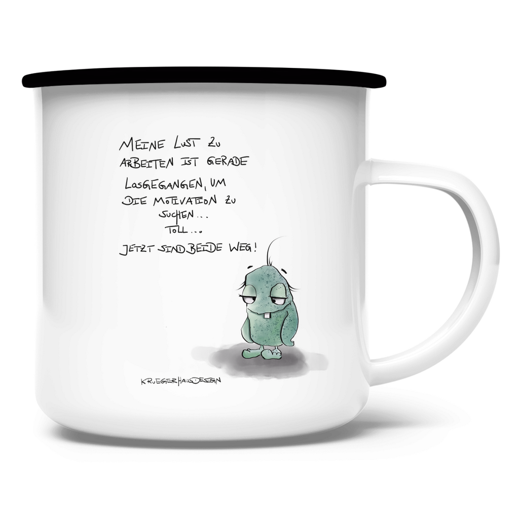 Emaille Tasse Meine Lust zu arbeiten ist gerade losgegangen, um die...