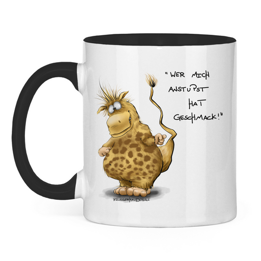 Tasse zweifarbig Wer mich anstupst hat Geschmack!