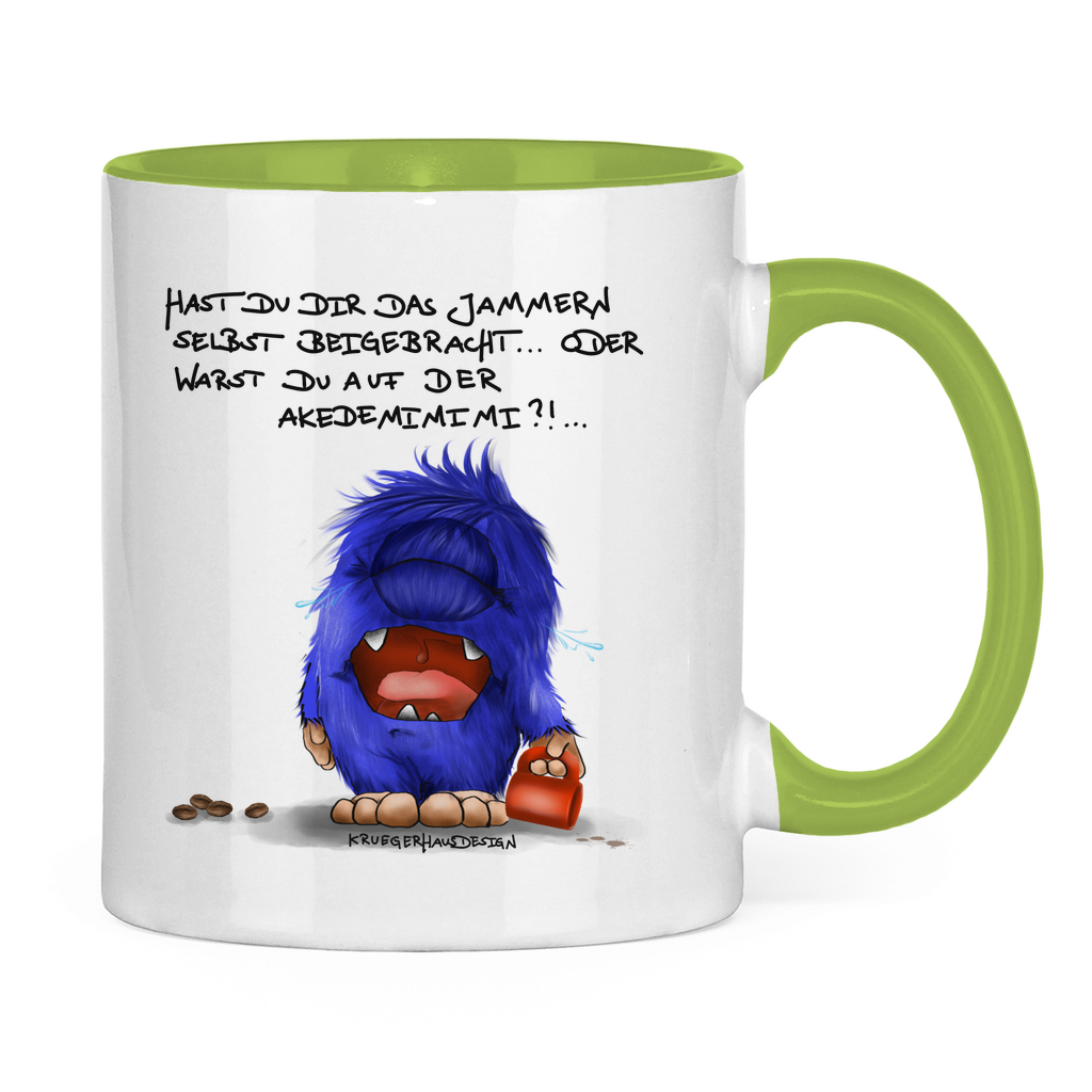 Tasse zweifarbig Hast du dir das Jammern selbst beigebracht...