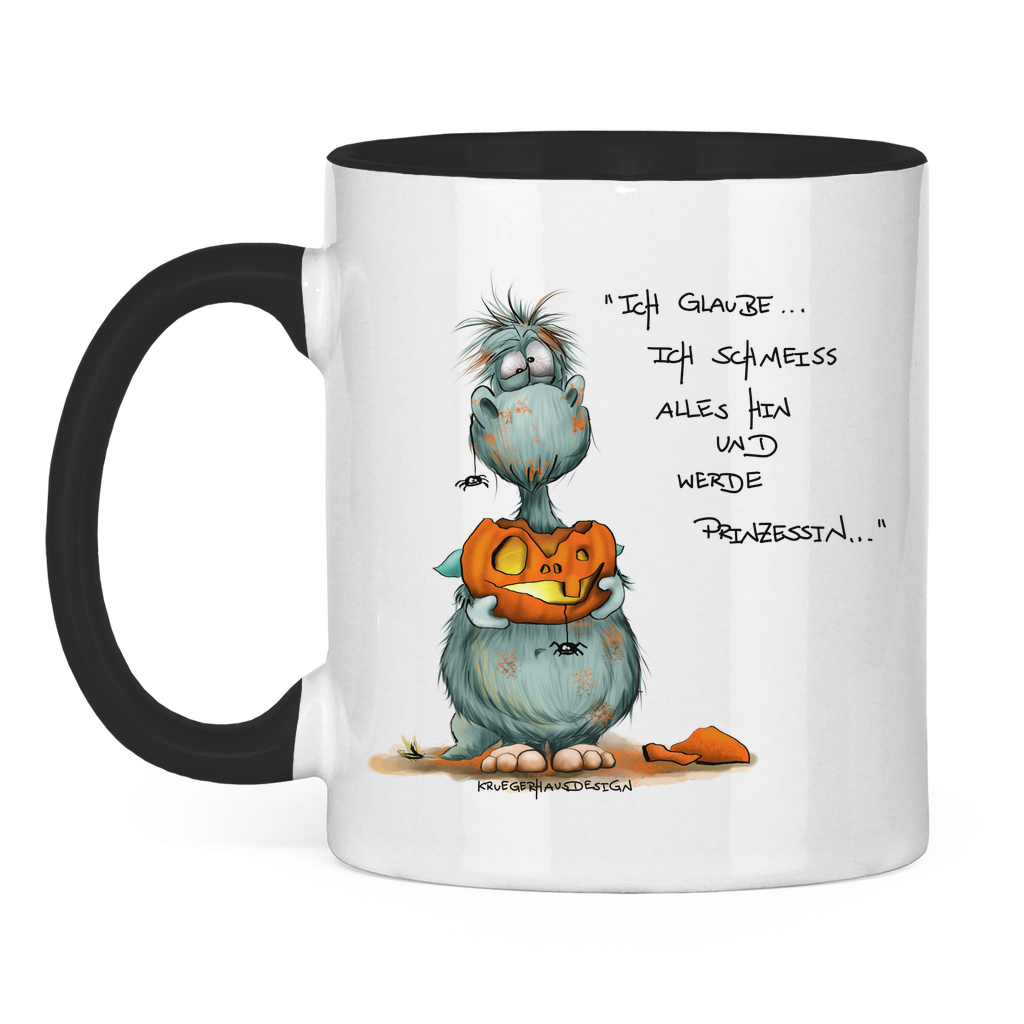 Tasse zweifarbig Ich glaube ich schmeiss alles hin und werde Prinzessin...