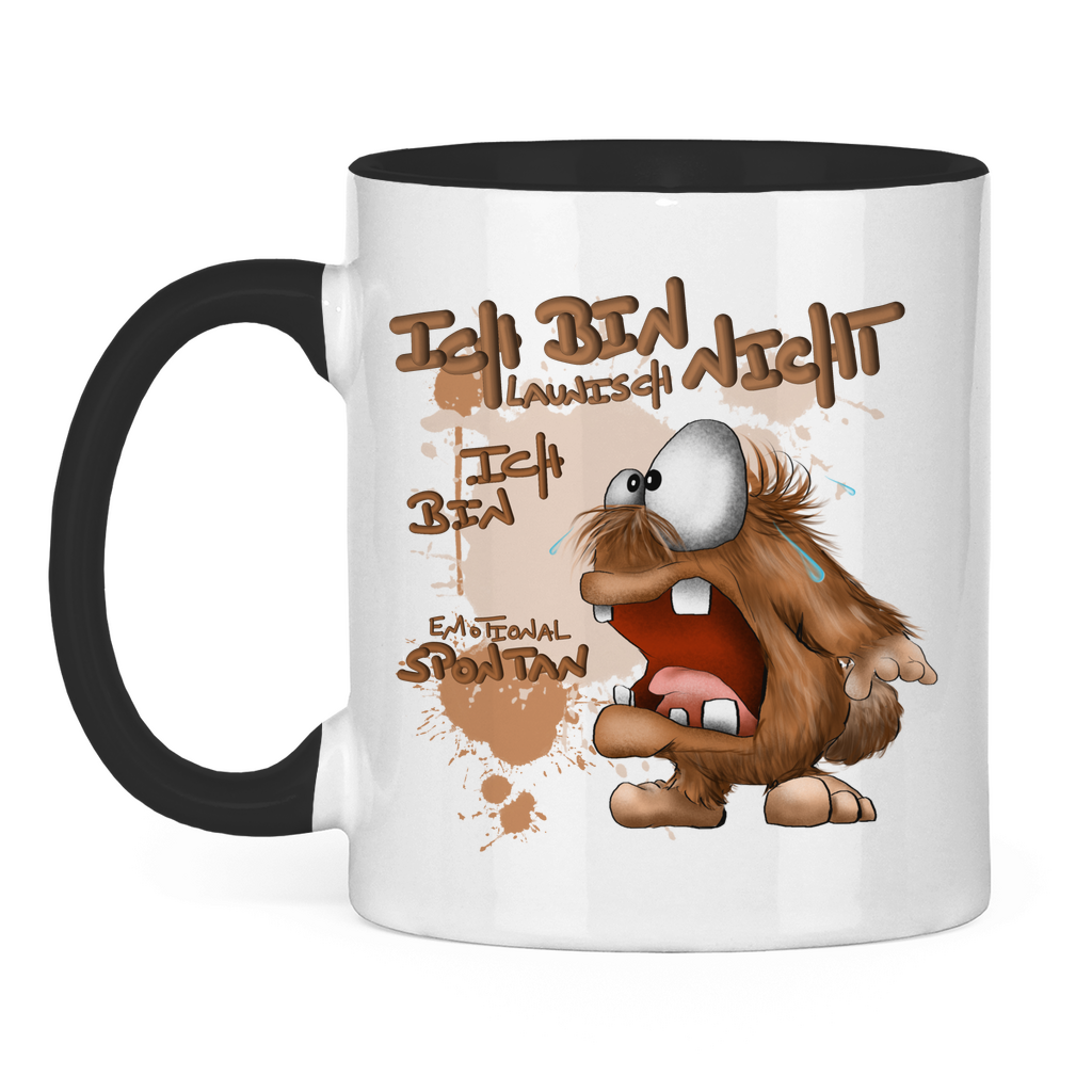 Tasse zweifarbig Ich bin nicht launisch, Ich bin emotional spontan!