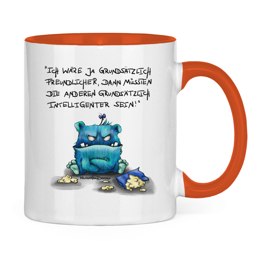 Tasse zweifarbig Ich wäre ja grundsätzlich freundlicher, dann müssten die ...