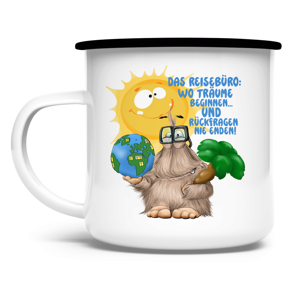 Emaille Tasse Das Reisebüro: Wo Träume beginnen und Rückfragen nie enden!