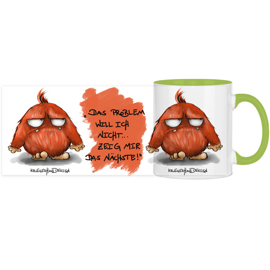 Tasse, Kaffeetasse, Teetasse, zweifarbig, Kruegerhausdesign Monster mit Spruch, 2. Variante, Das Problem will ich nicht...