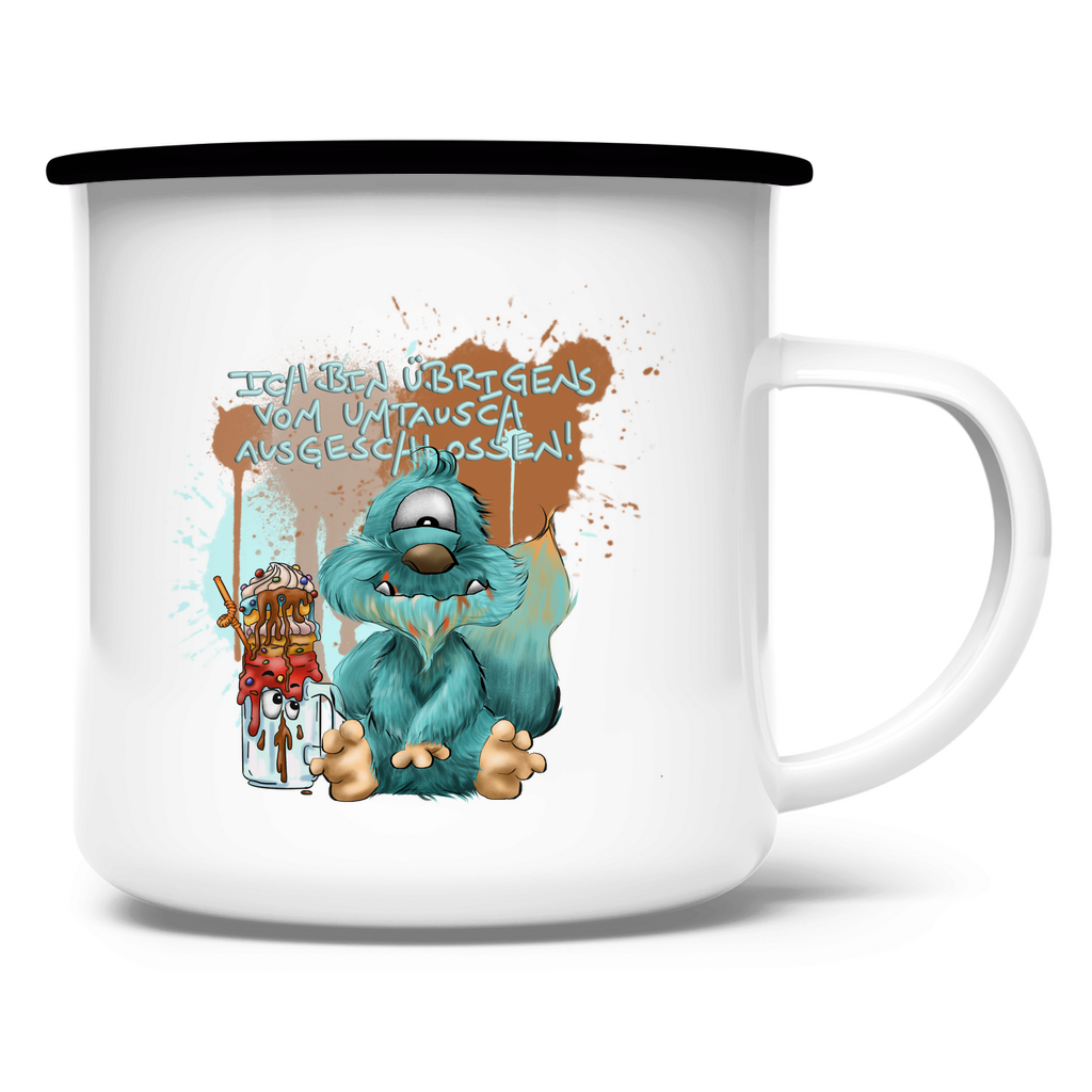 Emaille Tasse Ich bin übrigens vom Umtausch ausgeschlossen!