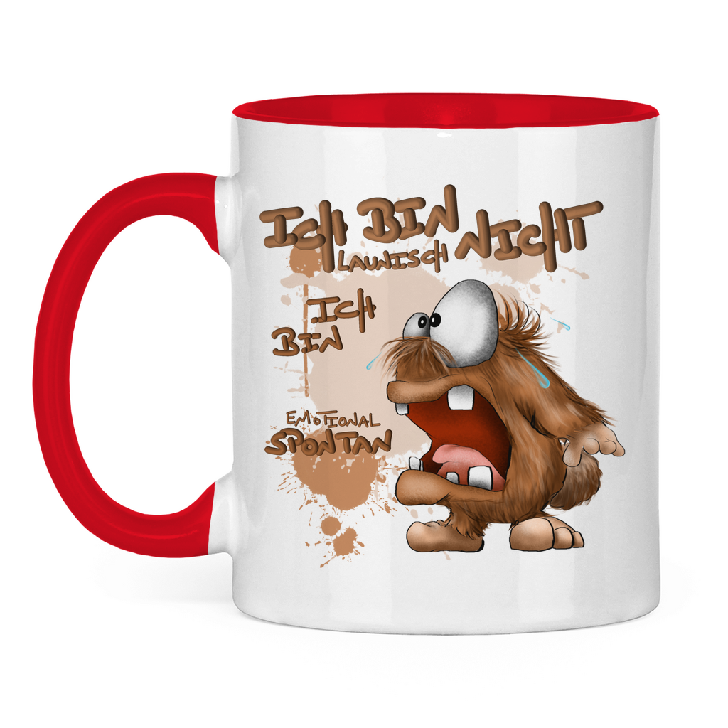 Tasse zweifarbig Ich bin nicht launisch, Ich bin emotional spontan!