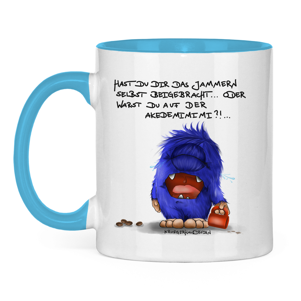 Tasse zweifarbig Hast du dir das Jammern selbst beigebracht...