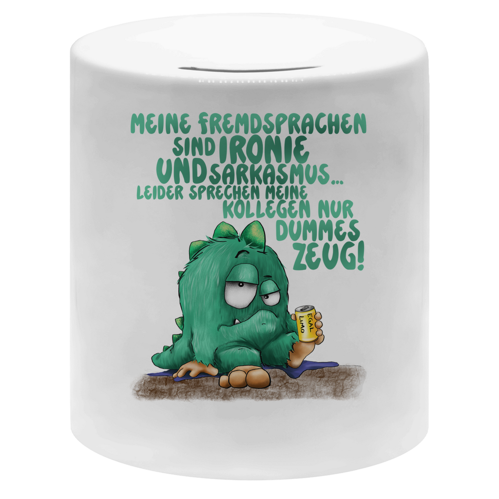 Money box Meine Fremdsprachen sind Ironie und Sarkasmus.