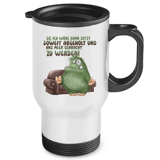 Edelstahl-Thermobecher So, ich wäre dann jetzt soweit abgeholt und an Meer gebracht