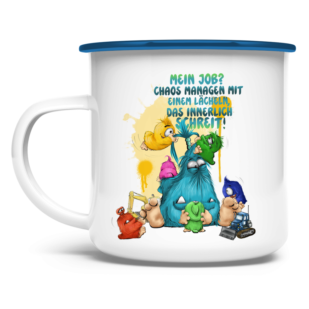 Emaille Tasse Mein Job? Chaos managen mit einem Lächeln, das innerlich…