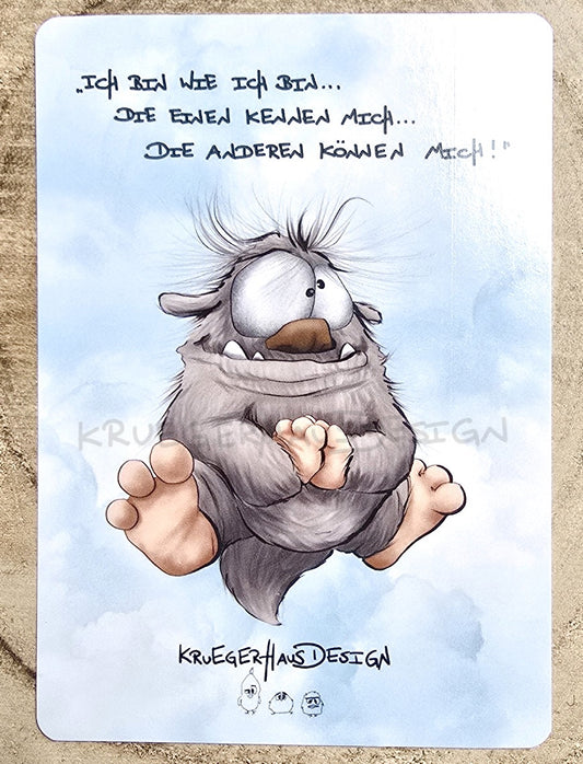 Postkarte Kruegerhausdesign Monster mit Spruch, Ich bin wie ich bin... Die Einen kennen mich... die Anderen können mich!