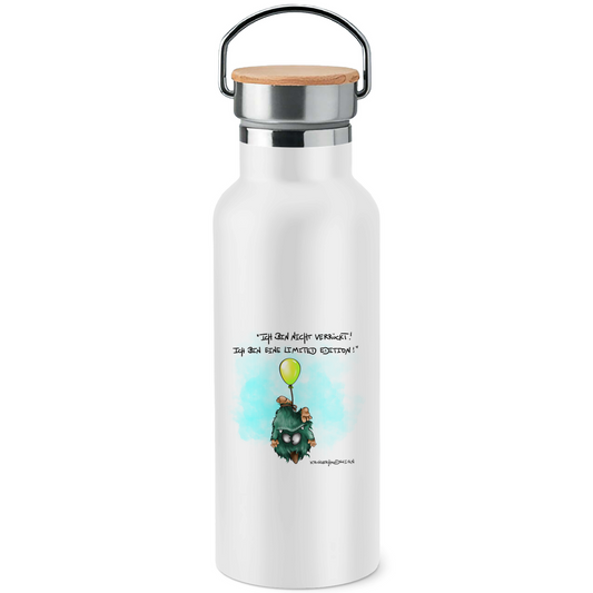 Edelstahl-Trinkflasche mit Bambusdeckel Ich bin nicht verrückt! Ich bin eine Limited Edition!