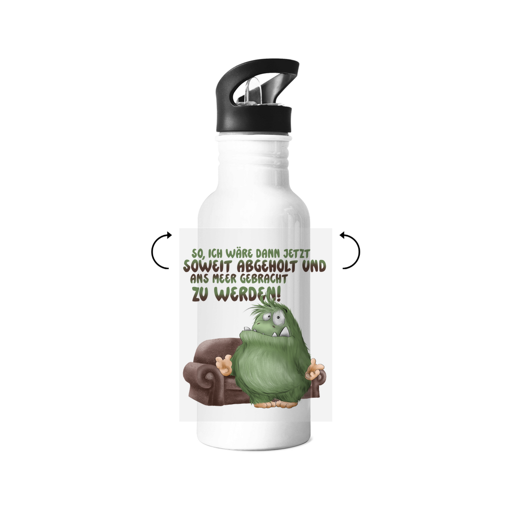 Edelstahl-Trinkflasche So, ich wäre dann jetzt soweit abgeholt und an Meer gebracht