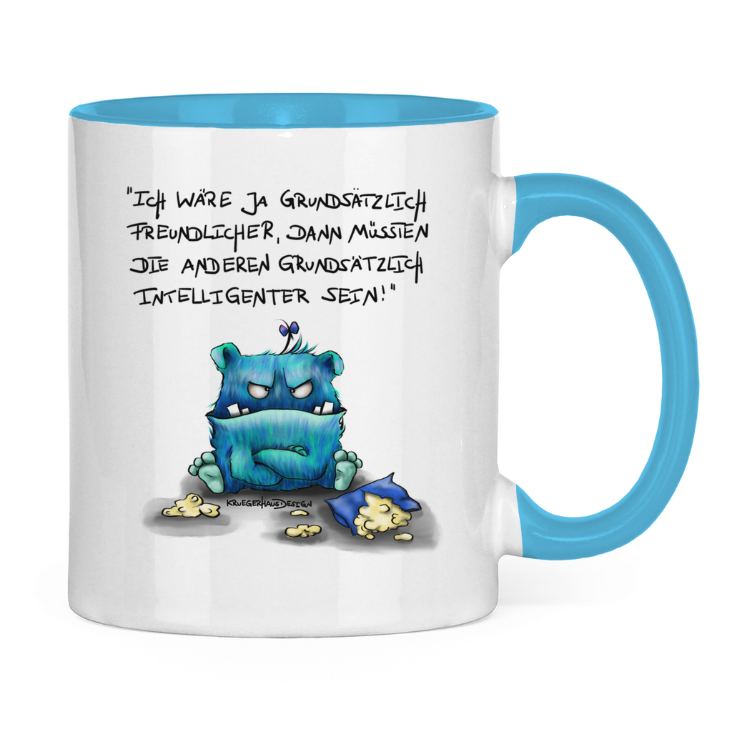 Tasse zweifarbig Ich wäre ja grundsätzlich freundlicher, dann müssten die ...