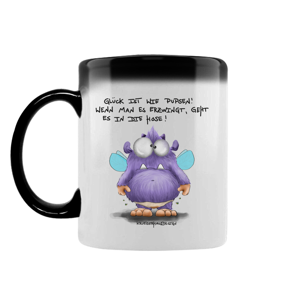 Zaubertasse Glück ist wie Pupsen! Wenn man es erzwingt, geht es in die..