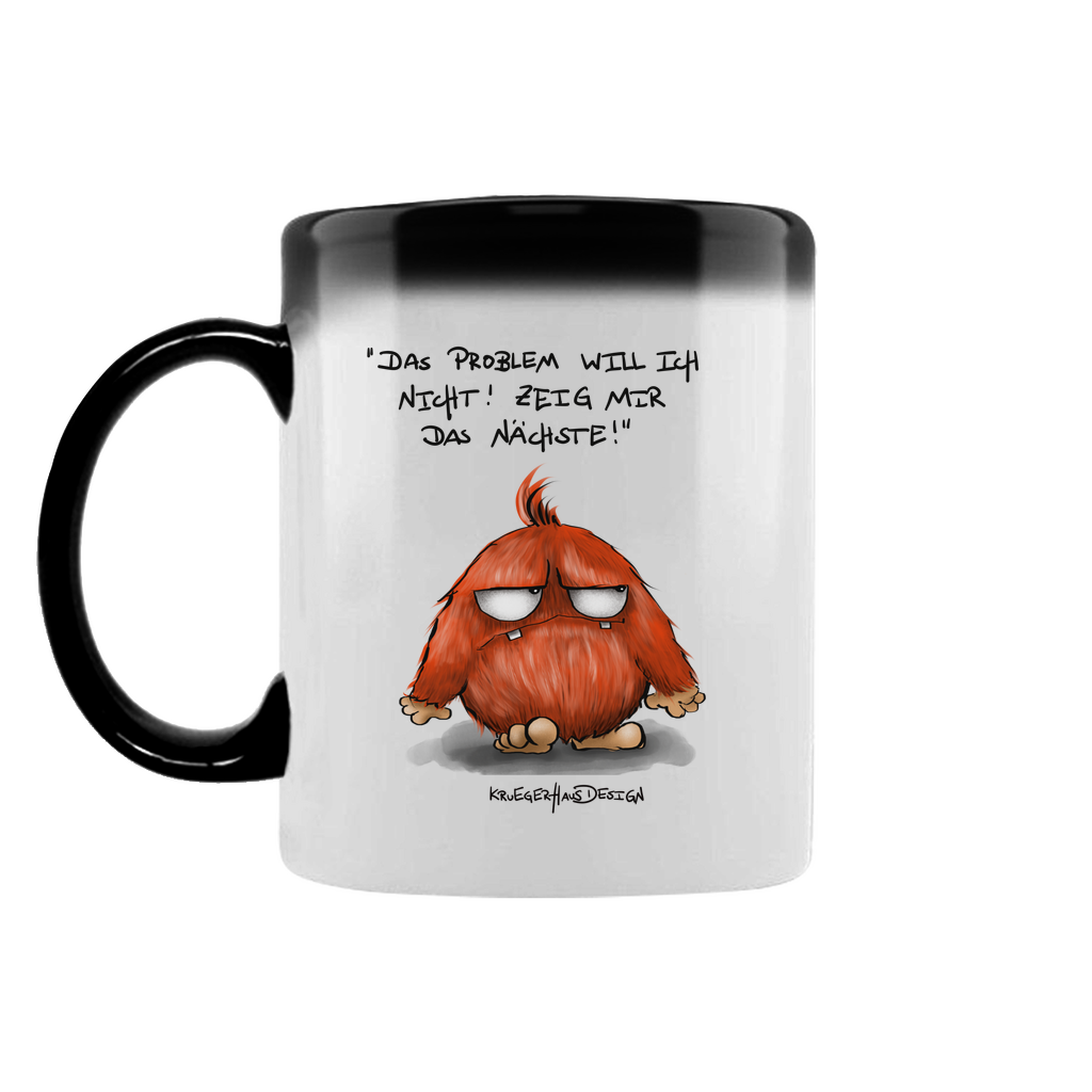 Zaubertasse Das Problem will ich nicht! Zeig mir das Nächste!