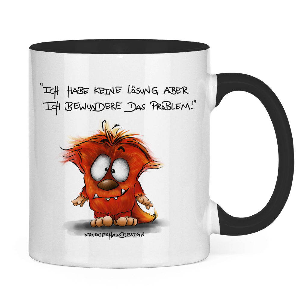 Tasse zweifarbig Ich habe keine Lösung aber ich bewundere das Problem!