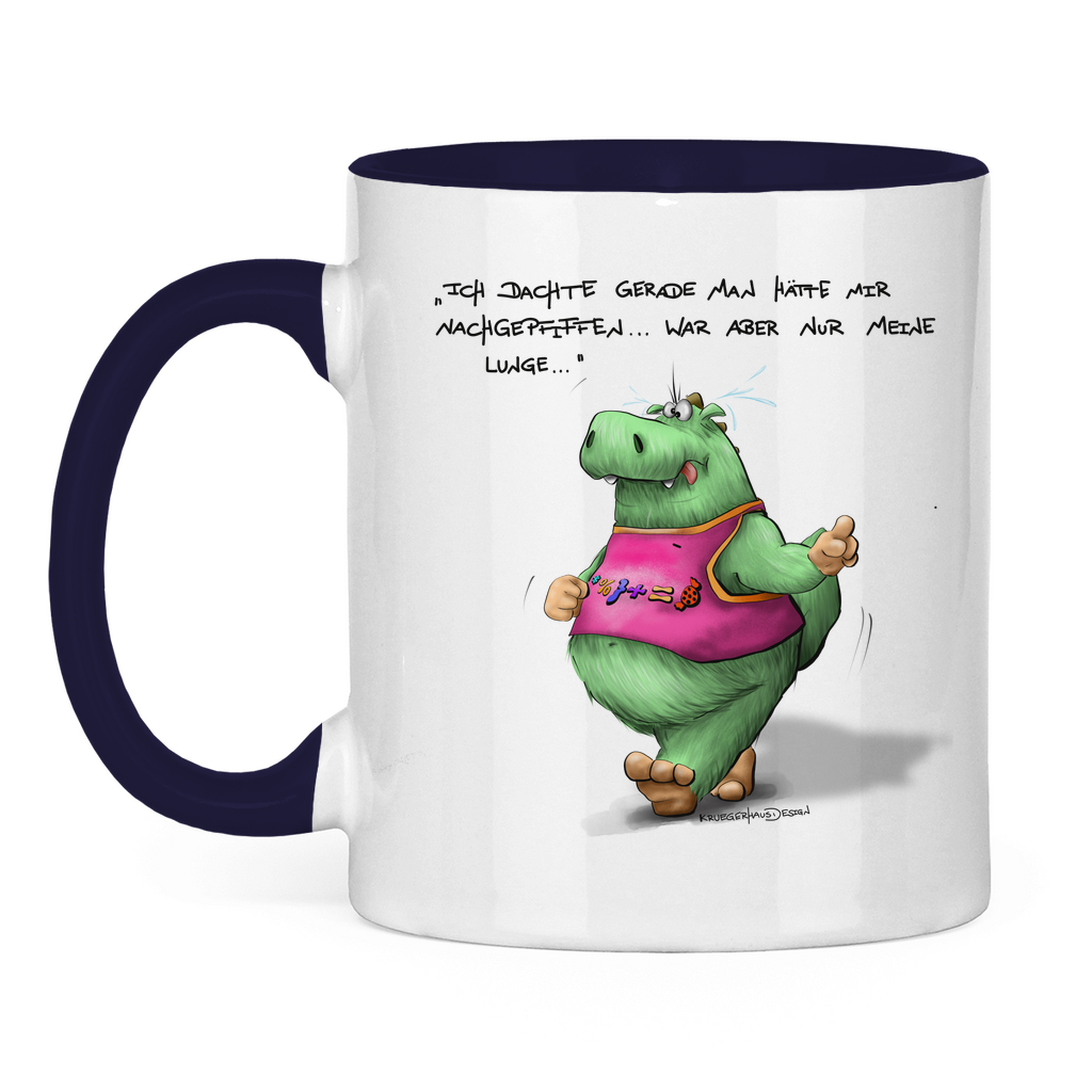 Tasse zweifarbig Ich dachte gerade man hätte mir nachgepfiffen...War...