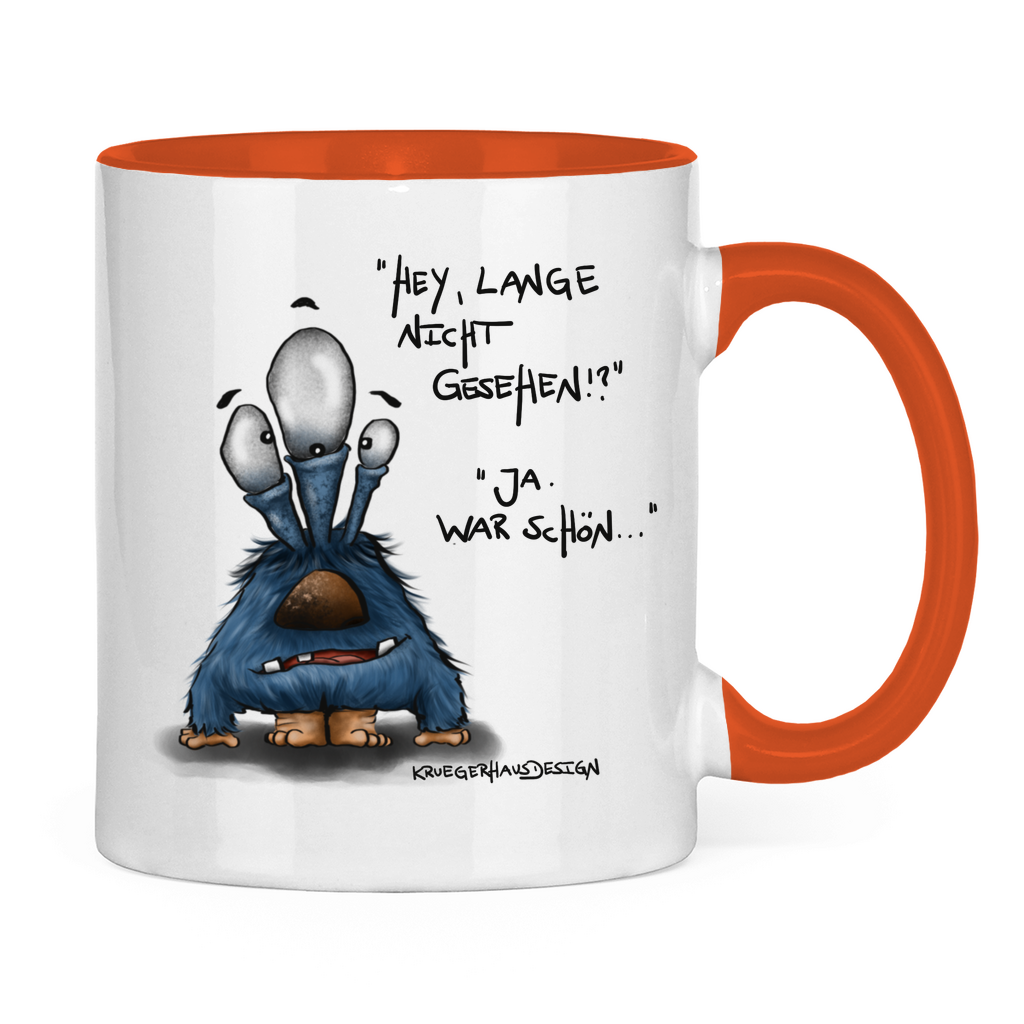Tasse zweifarbig Hey, lange nicht gesehen!? Ja, war schön...