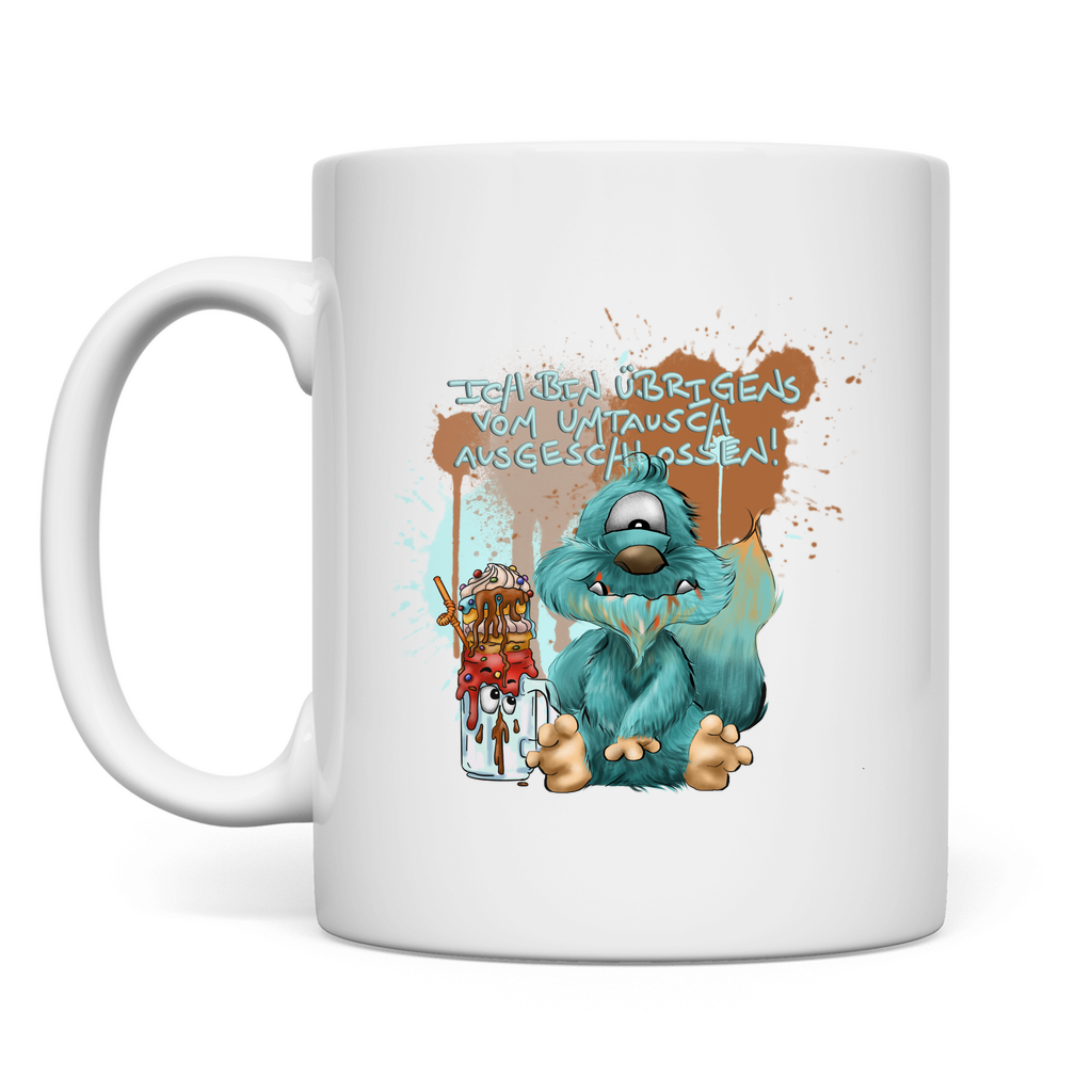 Tasse Ich bin übrigens vom Umtausch ausgeschlossen!