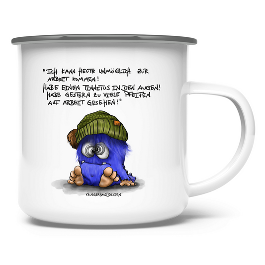 Emaille Tasse Ich kann heute unmöglich zur Arbeit kommen! Habe einen...