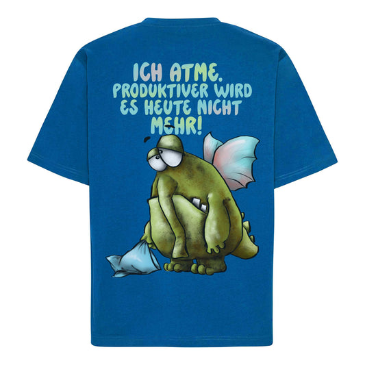 „Ich atme. Produktiver wird es heute nicht mehr!“ Monster Shirt – Lustiges Sarkasmus T-Shirt