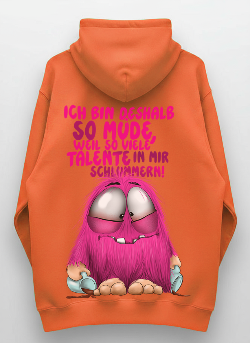 Unisex Hoodie XXL Druck Kruegerhausdesign Monster Gr. S,M, L, XL, XXL, 3XL, Ich bin deshalb so müde, weil so viele Talente in mir schlummern!